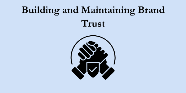 Building and Maintaining Brand Trust