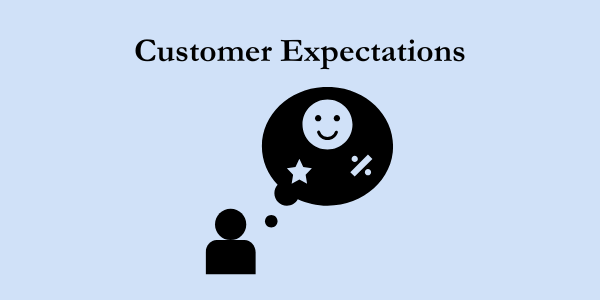 Customer Expectations