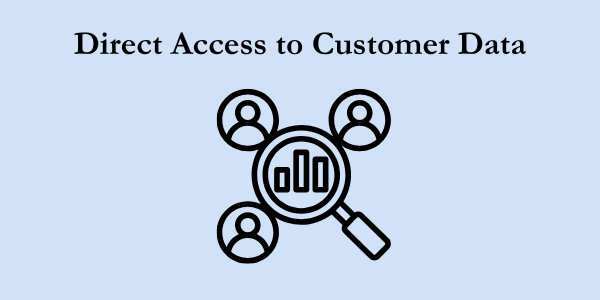 Direct Access to Customer Data