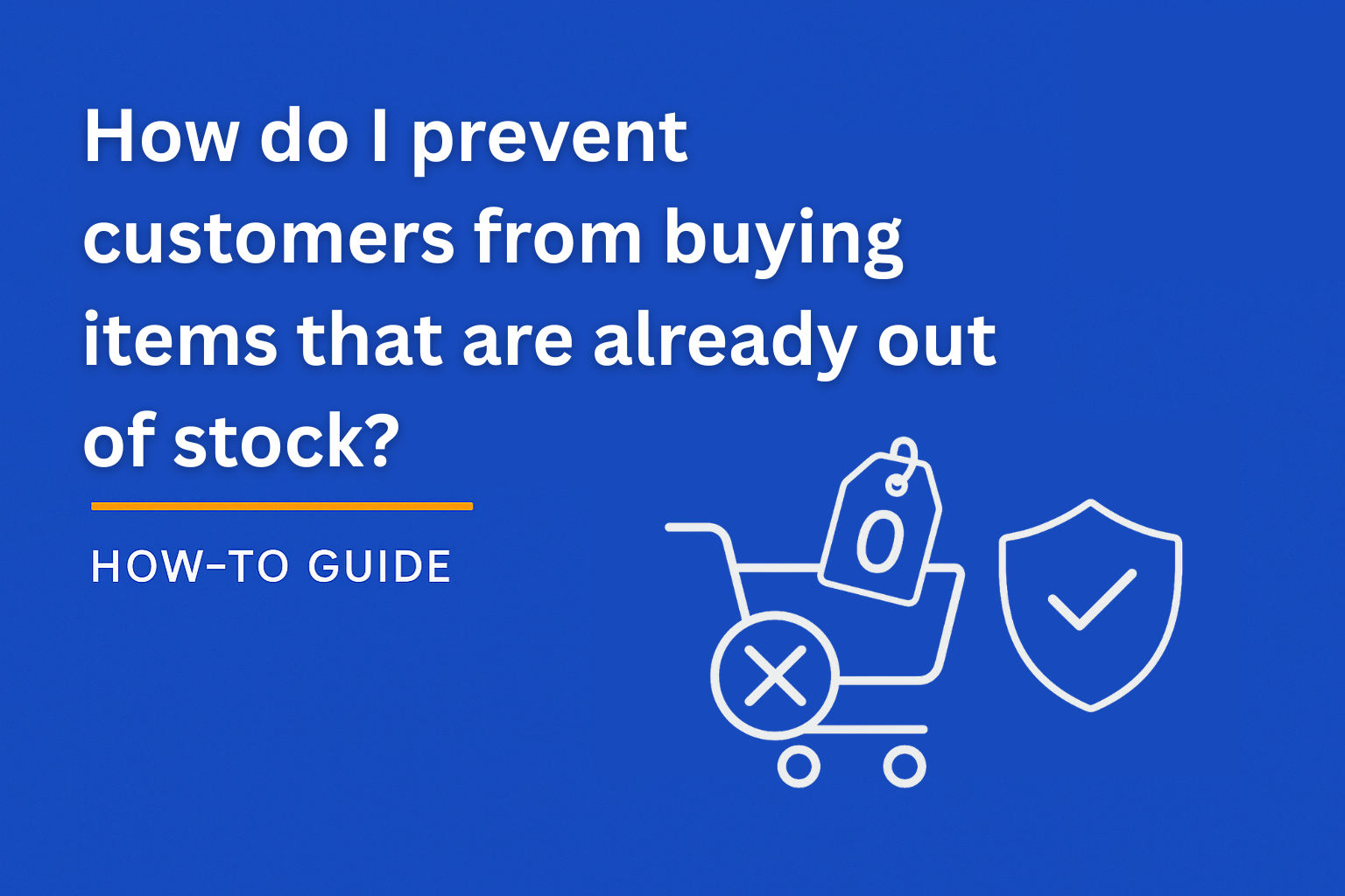 A thumbnail image for How do I prevent customers from buying items that are already out of stock?