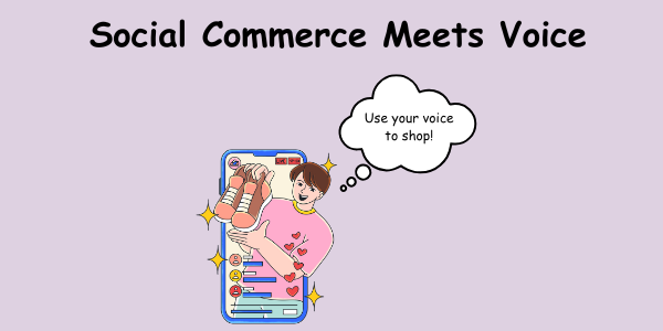 Social Commerce Meets Voice